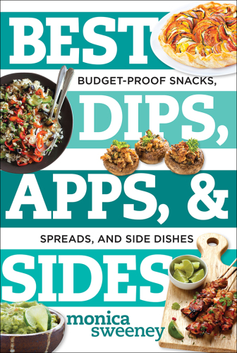 Best dips, apps, & sides: budget-proof snacks, spreads, and side dishes