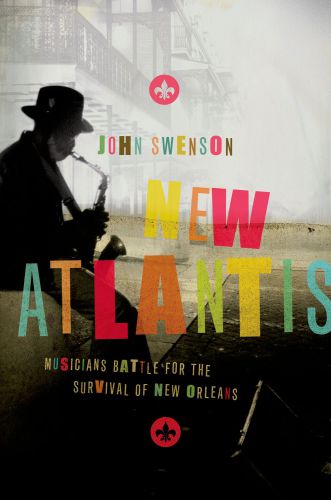 New Atlantis musicians battle for the survival of New Orleans