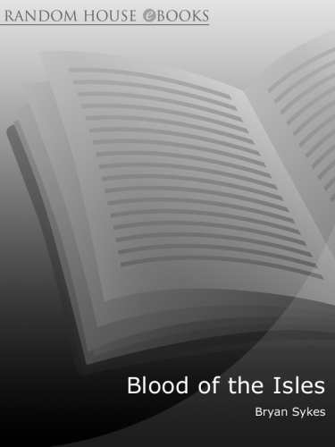 Blood of the Isles exploring the genetic roots of our tribal history