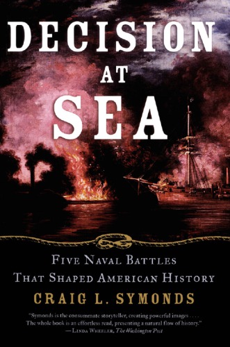 Decision at sea: five naval battles that shaped American history