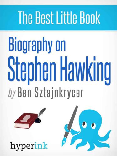 Stephen Hawking and The Universe: A Biography