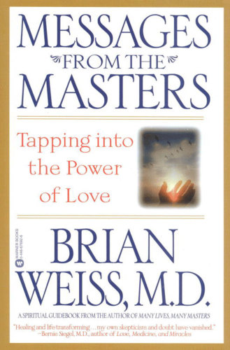 Messages from the masters: tapping into the power of love