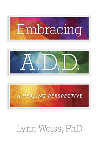Embracing A.D.D. A Healing Perspective