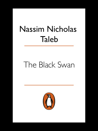 The black swan: the impact of the highly improbable