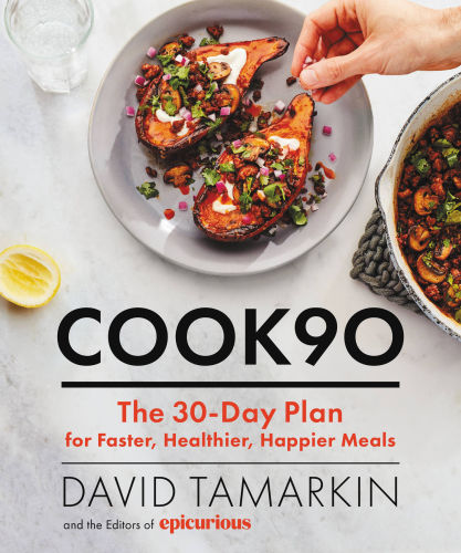 Cook90: The 30-day Plan for Faster, Healthier, Happier Meals