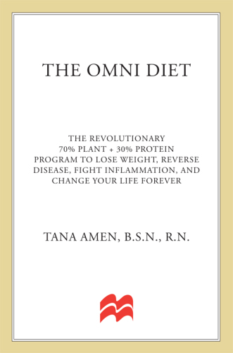 The omni diet: the revolutionary 70% plant + 30% protein program to lose weight, reverse disease, fight inflammation, and change your life forever
