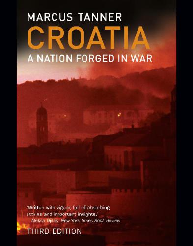 Croatia a nation forged in war