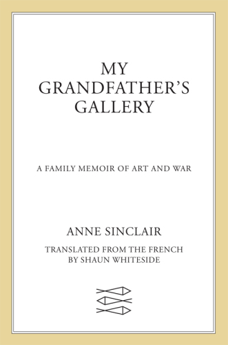 My grandfather's gallery: a family memoir of art and war