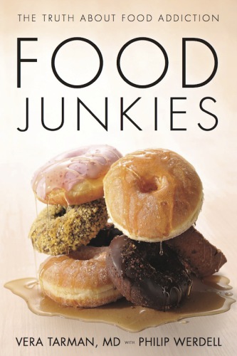 Food junkies: the truth about food addiction