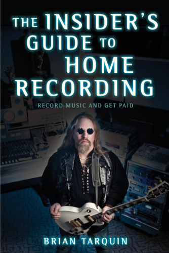 The insider's guide to home recording: record music and get paid