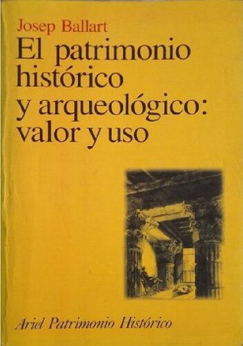 El Patrimonio histórico y arqueológico: valor y uso
