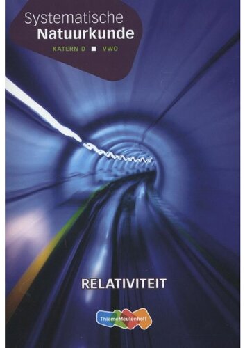 Systematische Natuurkunde. Katern D, VWO, Relativiteit