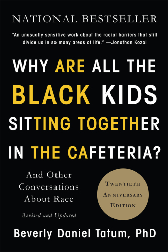 'Why are all the black kids sitting together in the cafeteria?': and other conversations about race