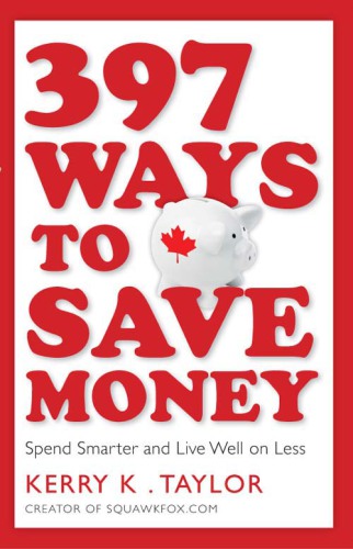 397 ways to save money: spend smarter & live well on less