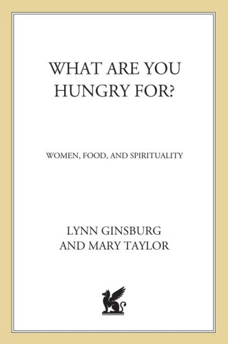 What are you hungry for?: women, food, and spirituality