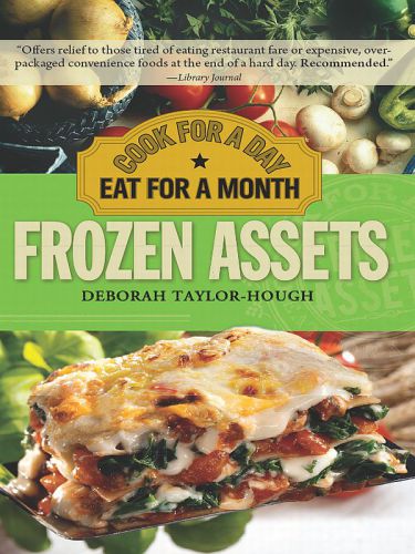Frozen assets lite and easy: cook for a day, eat for a month