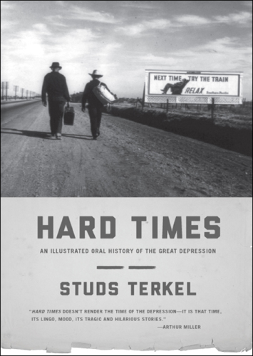 Hard times: an illustrated oral history of the great Depression