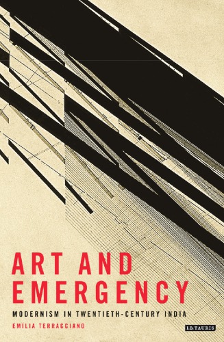 Art and emergency: Modernism in Twentieth-Century India