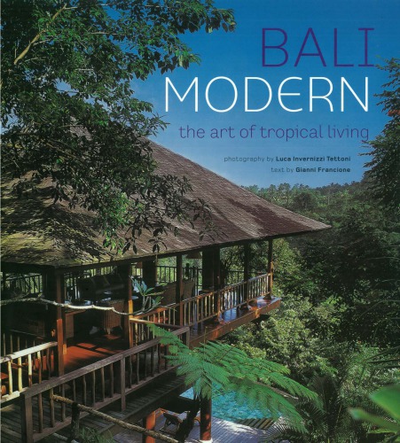 Bali Modern: the Art of Tropical Living