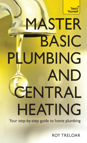 Master basic plumbing and central heating
