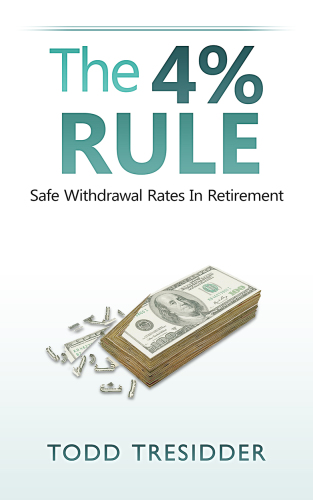 The 4% Rule and Safe Withdrawal Rates In Retirement