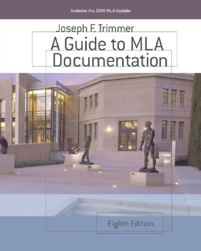 A guide to MLA documentation: with an appendix on APA style