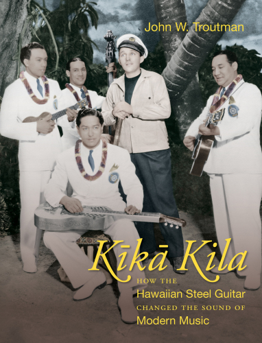 Kīkā kila: how the Hawaiian steel guitar changed the sound of modern music