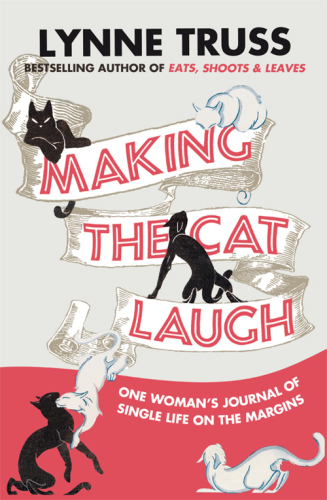 Making the cat laugh: one woman's journal of single life on the margins