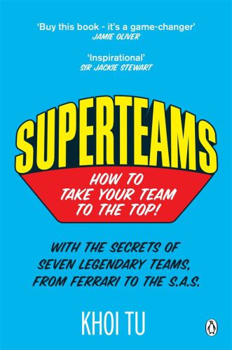 Superteams: The Secrets of Stellar Performance from Seven Legendary Teams