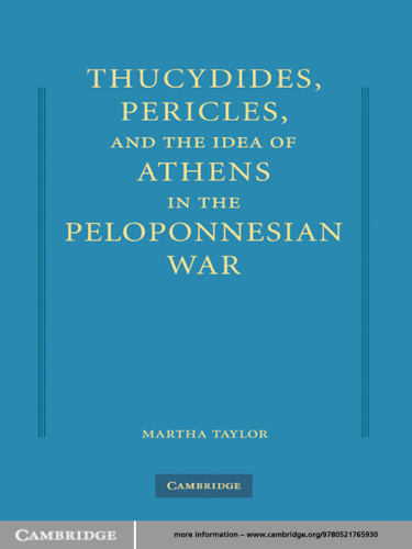 Thucydides, Pericles, and the Idea of Athens in the Peloponnesian War