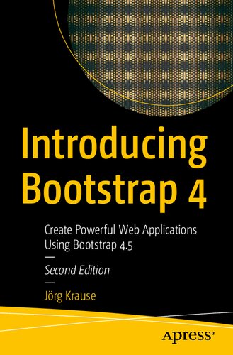 INTRODUCING BOOTSTRAP 4 : create powerful web applications using bootstrap 4.5.