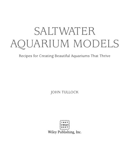 Saltwater aquarium models: recipes for creating beautiful aquariums that thrive