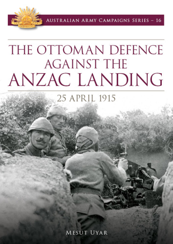 The Ottoman defence against the Anzac landing, 25 April 1915