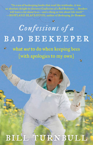 Confessions of a bad beekeeper: what not to do when keeping bees (with apologies to my own)