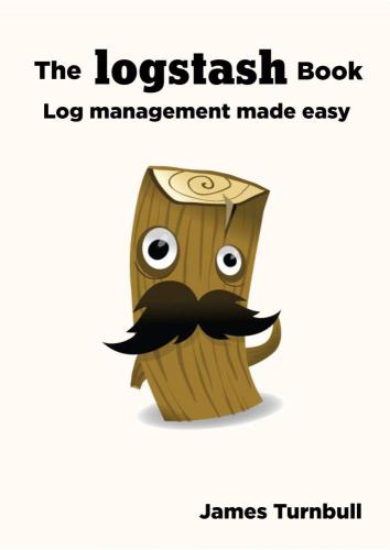 The logstash book log management made easy