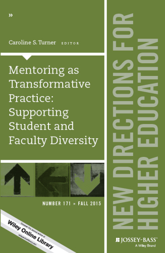 Mentoring as transformative practice: supporting student and faculty diversity
