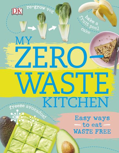 My zero-waste kitchen - easy ways to eat waste free