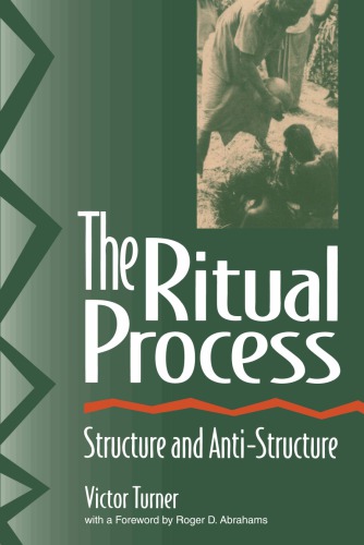 The ritual process: structure and anti-structure