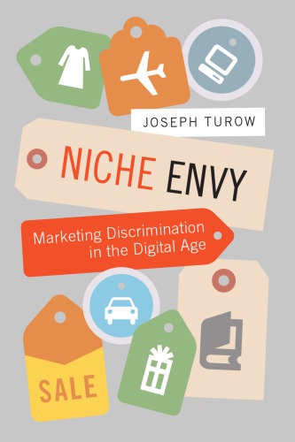 Niche envy: marketing discrimination in the digital age