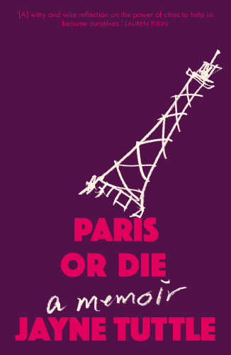 Paris or die: A Memoir