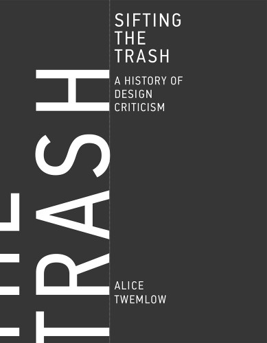Sifting the trash: a history of design criticism