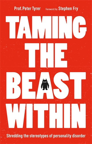 Taming the beast within: shredding the stereotypes of personality disorder