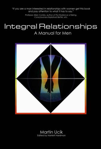 Integral Relationships: A Manual for Men