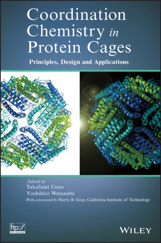 Coordination Chemistry in Protein Cages Principles, Design, and Applications