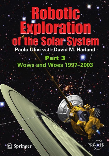 Robotic exploration of the solar system. Part 3, The modern era, 1997-2009
