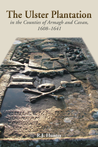 The Ulster Plantation in the counties of Armagh and Cavan, 1608-1641