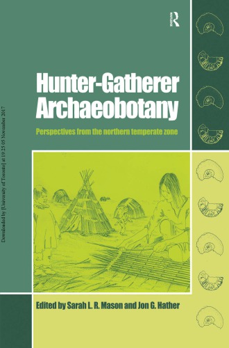 Hunter-gatherer archaeobotany: perspectives from the northern temperate zone