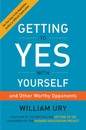 Getting to yes with yourself: and other worthy opponents