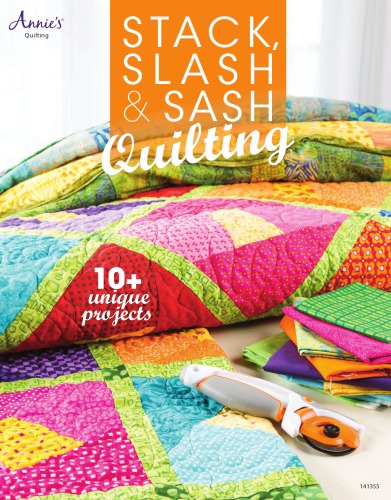 Stack, slash & sash quilting