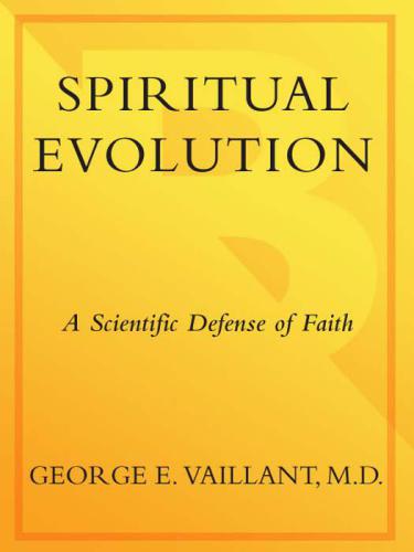 Spiritual Evolution: A Scientific Defense of Faith